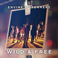 Envine & Stormerz - Wild & Free