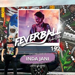 Feverball Radio Show 192 By Ladies On Mars + Special Guest INDA JANI
