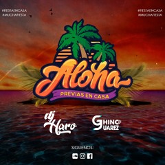 Aloha By. Dj Haro x Dj Ghino Juarez