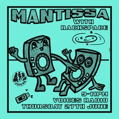Mantissa - 27/06/24 - Voices Radio
