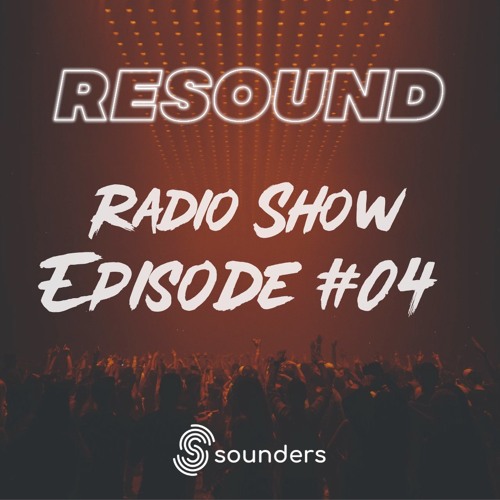 Resound Radio Episode #04 (Techno & Melodic Techno)
