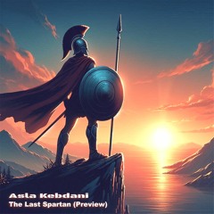 Asla Kebdani - The Last Spartan (Preview)