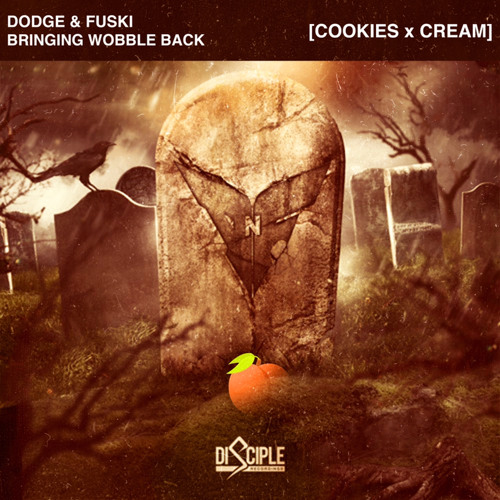 Dodge & Fuski - Bringing Wobble Back (Cookies x Cream Remix)