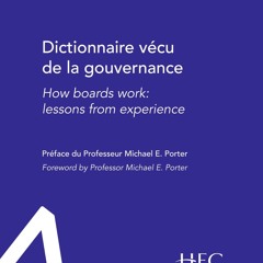 [Read] Online Dictionnaire vécu de la gouvernance BY : Hec Paris Alumni & Michael E. Porter