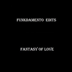 Funkdamento - Fantasy Of Love