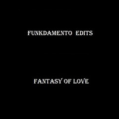 Funkdamento - Fantasy Of Love