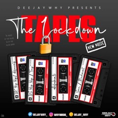 #TheLockdownTapes - Official Multi-Genre Mix Series 2020 || Mixed by @DEEJAYWHY_