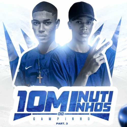 10 MINUTINHOS DO CAMPINHO PART 3 [DJ PH & DJ 2D DO CAMPINHO] 3 ANOS DA DUPLA DO CAMPINHO