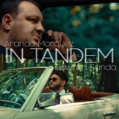 Arando Marquez feat. Edward Sanda - In tandem