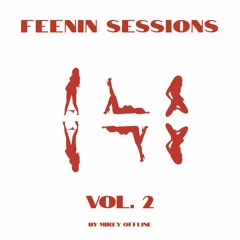 Feenin Sessions Vol. 2 (1.15.23)