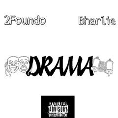 Drama (feat. Bharlie)