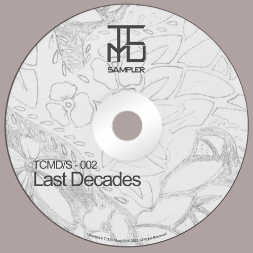 [Techno, Acid] TCMD/SETS - 002 - Last Decades