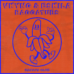BC227 // Vkyng & Eskila - Raggatubs