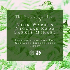 Sarkis Mikael - Deeper Sounds & The Soundgarden - FUNDRAISER - National Emergencies Trust - 01.05.20
