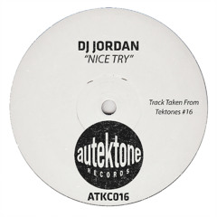Dj Jordan "Nice Try" (Original Mix) (Preview) (Taken from Tektones #16)(Out 20/06/25)
