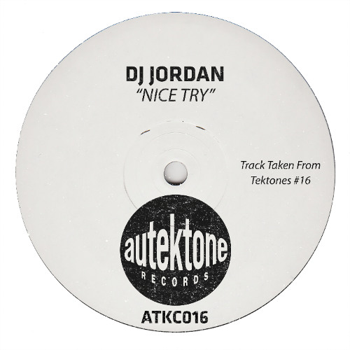 Dj Jordan "Nice Try" (Original Mix) (Preview) (Taken from Tektones #16)(Out Now)