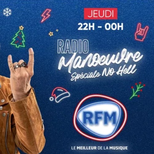 Stream Radio Manœuvre Spéciale No Hell - 22/12 - Part 2 by RFM Radio |  Listen online for free on SoundCloud