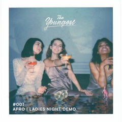 001 - Afro | Ladies Night Demo