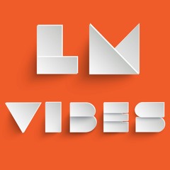 LM Vibes - Electro House Music