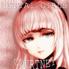 HENTAI GIRLS - Courtney