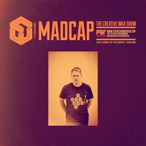 The Creative Wax Show - Hosted By Madcap - 28-07-24
