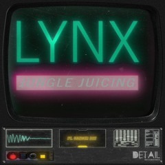 Lynx - Jungle Juicing (ft. Danger Dee)