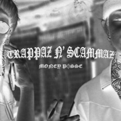 ⌖TRAPPAZ N' SCAMMAZ⌖ - OHTHREES⌖SA X J⌖LYAN