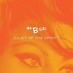 THE B-52's : Juliet Of The Spirits (Craig C's Feel It Master Mix)(2008)