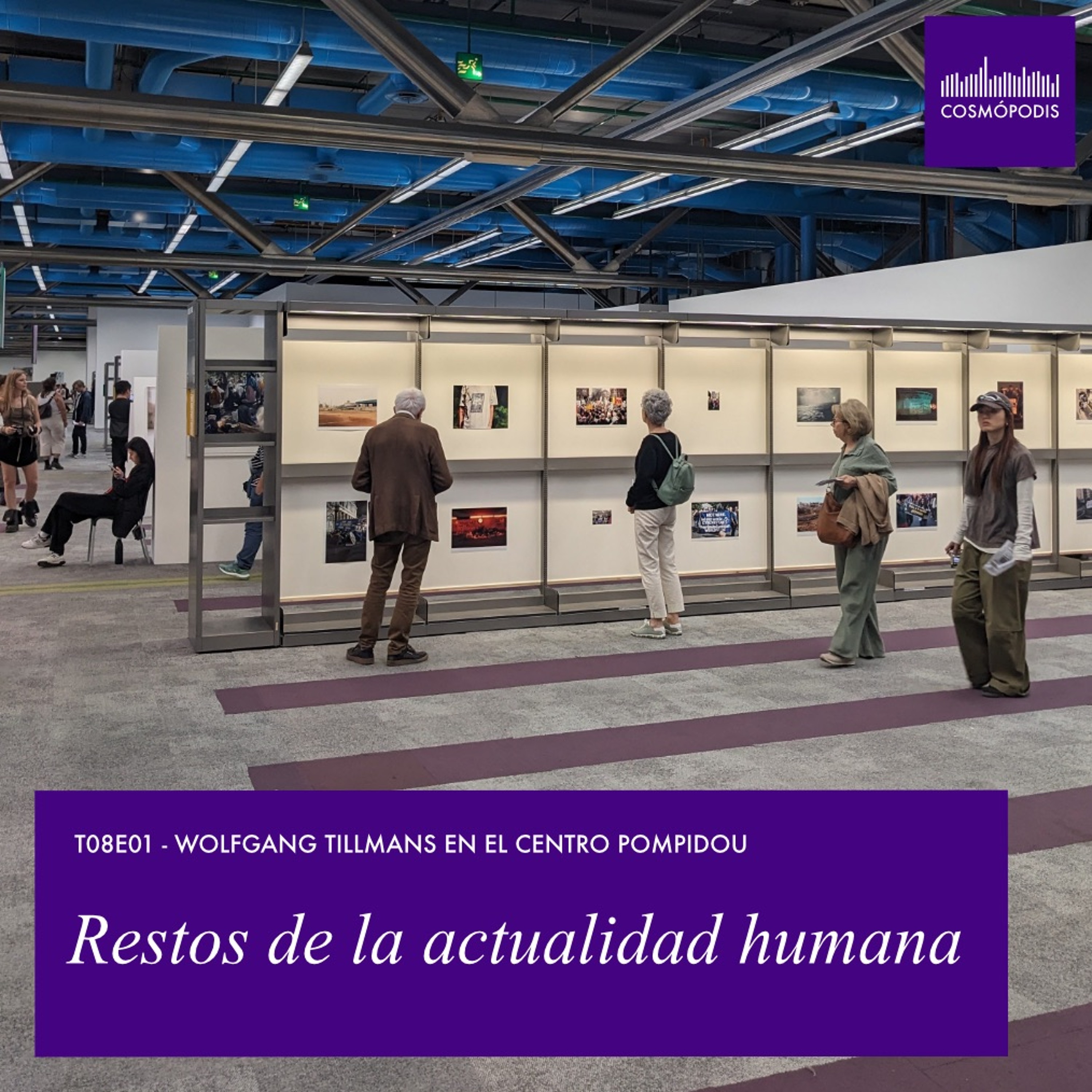 T08E01 - Restos de la actualidad humana: Wolfgang Tillmans en el Centro Pompidou