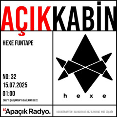 Açık Kabin | Hexe Funtape - 2025-07-15