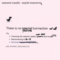samurai wasabi - maybe tomorrow