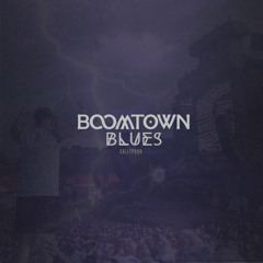 Boomtown Blues
