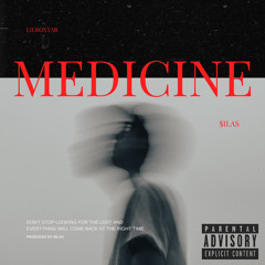 Medicine (feat.$ilas)