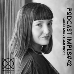 Cami Ricci (AR) - Podcast IMPLS #42 (August 2021)