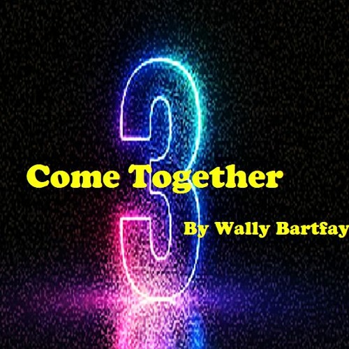 3 COME TOGETHER (RADIO VERSION)