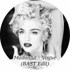Madonna - Vogue (BAST Edit) [FREE DOWNLOAD]