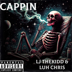 Cappin (ft. Luh Chris)