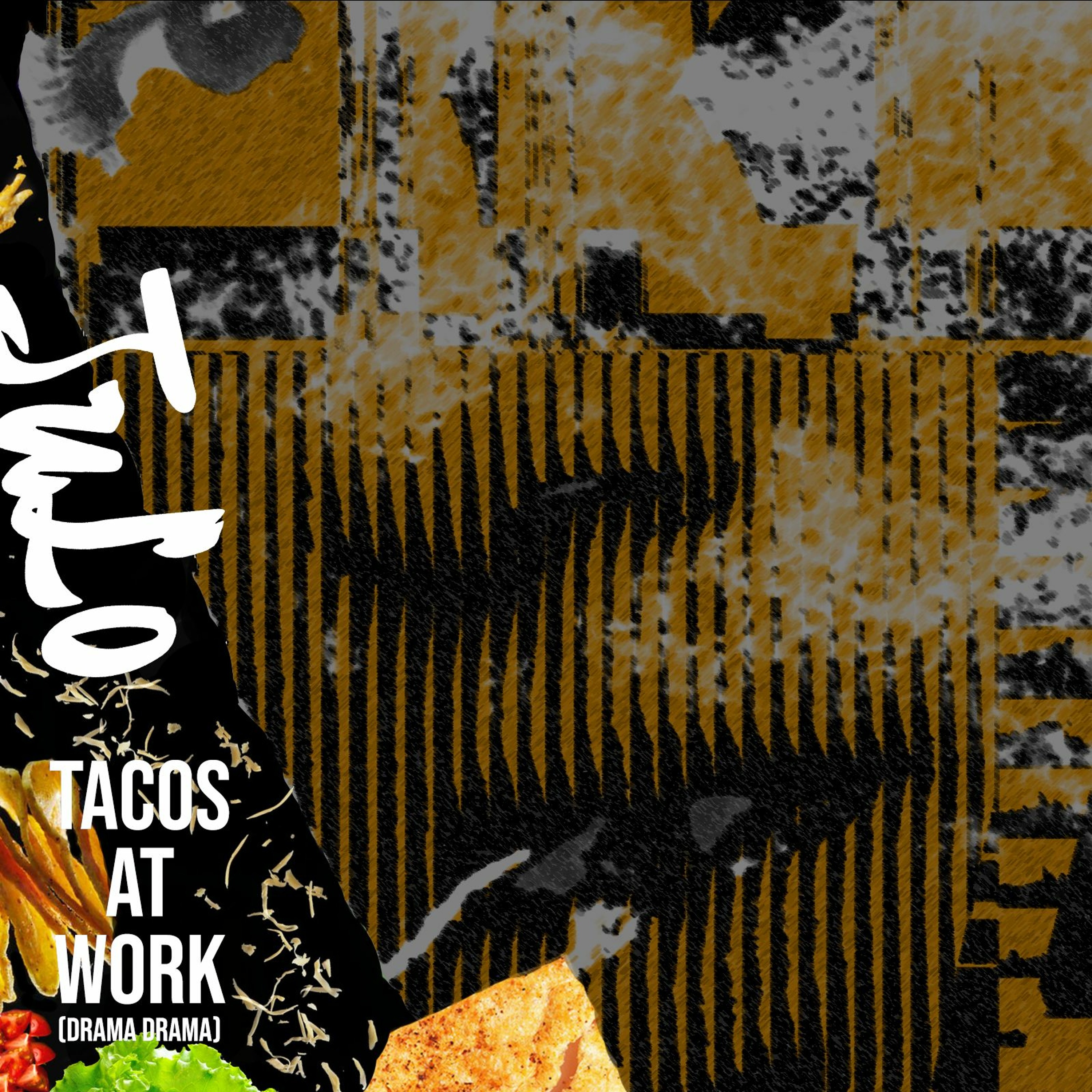 TACOS AT WORK (DRAMA DRAMA) episode artwork