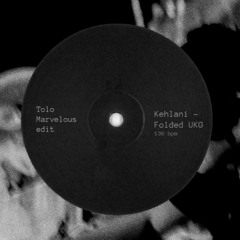 KEHLANI - FOLDED UKG (Tolo Marvelous Edit)