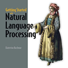 Read PDF ✉️ Getting Started with Natural Language Processing by  Ekaterina Kochmar [P