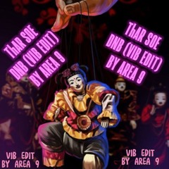 THAR SOE ( VIB EDIT By AREA 9 ) FREE DOWNLOAD