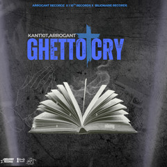 Ghetto Cry (feat. Arrogant)