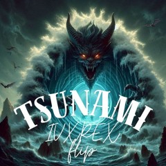 DVBBS & Borgeous - Tsunami - BARELY ALIVE & SampliFire Remix (IVXREX flip)