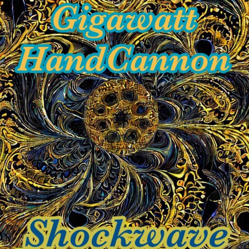 GigaWatt HandCannon
