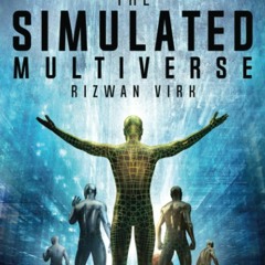 PDF The Simulated Multiverse: An MIT Computer Scientist Explores Parallel Universes, Quantum Com