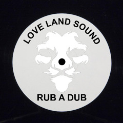 LOVE LAND SOUND - RUB A DUB