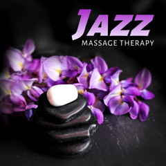 Stream Jazz Massage Music Academy | Listen to Jazz Massage Therapy –  Instrumental Piano Music for SPA & Wellness, Peaceful and Deep Relaxation,  Smooth Background Music playlist online for free on SoundCloud