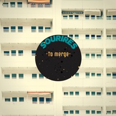 Sourires - To Merge