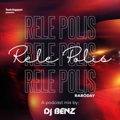 Rele Polis (Raboday Podcast-Mix)- Dj Benz