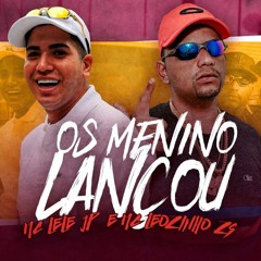 MC Lele JP e MC Leozinho ZS - Os Menino Lançou (DJ Boy)